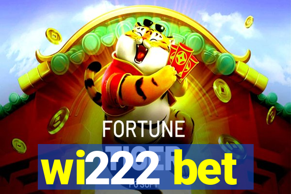 wi222 bet