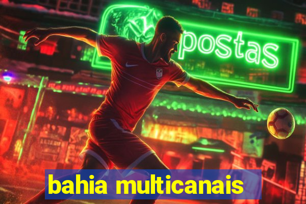 bahia multicanais