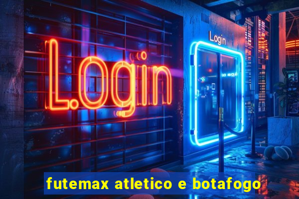 futemax atletico e botafogo