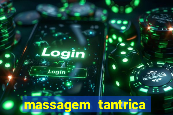 massagem tantrica perto de mim