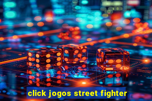 click jogos street fighter