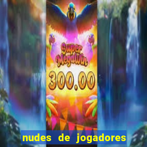 nudes de jogadores de futebol
