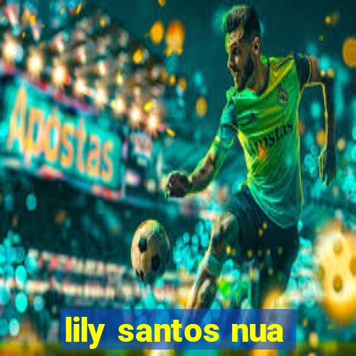 lily santos nua