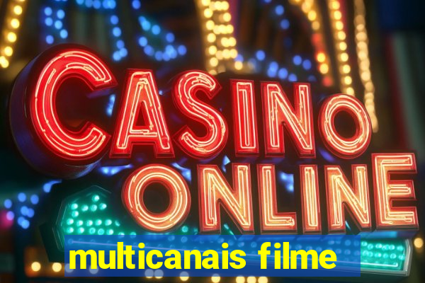 multicanais filme