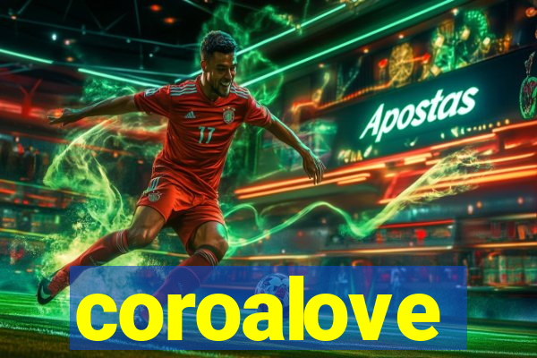 coroalove