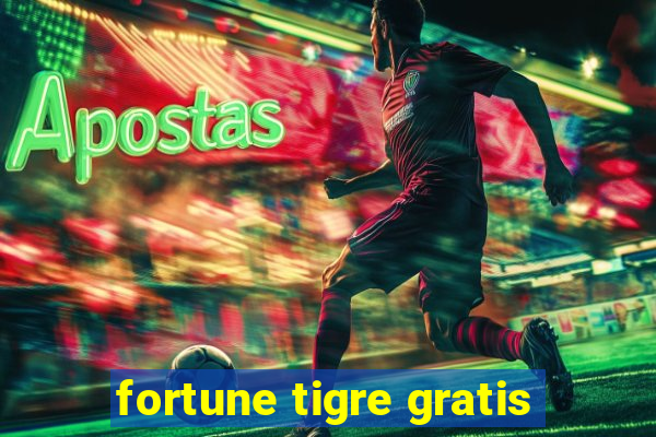 fortune tigre gratis