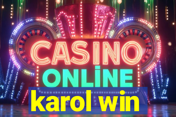 karol win