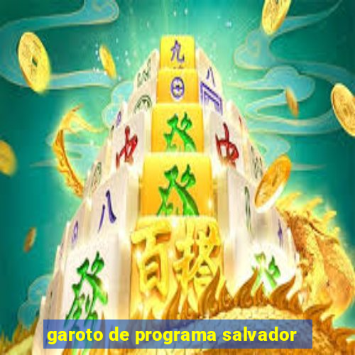 garoto de programa salvador