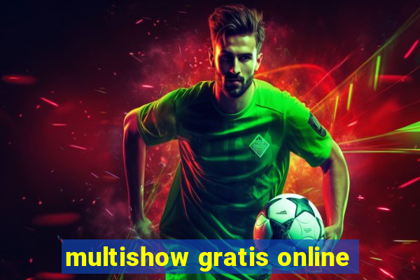 multishow gratis online