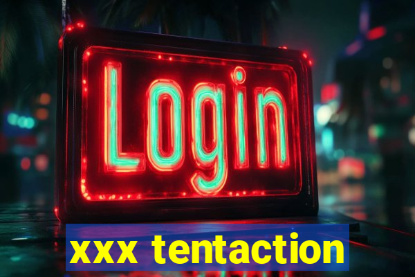 xxx tentaction
