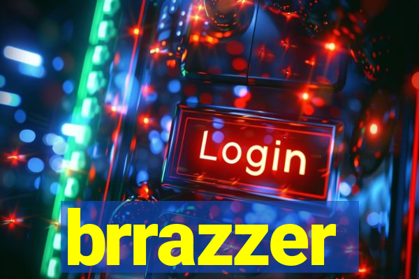 brrazzer