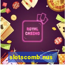 slotscomb么nus