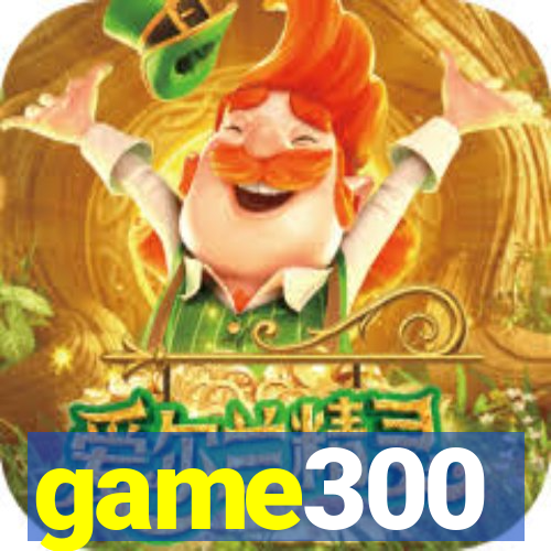 game300