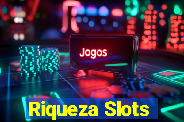 Riqueza Slots
