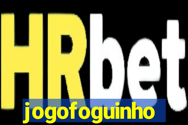 jogofoguinho