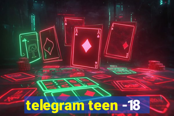 telegram teen -18