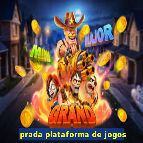 prada plataforma de jogos