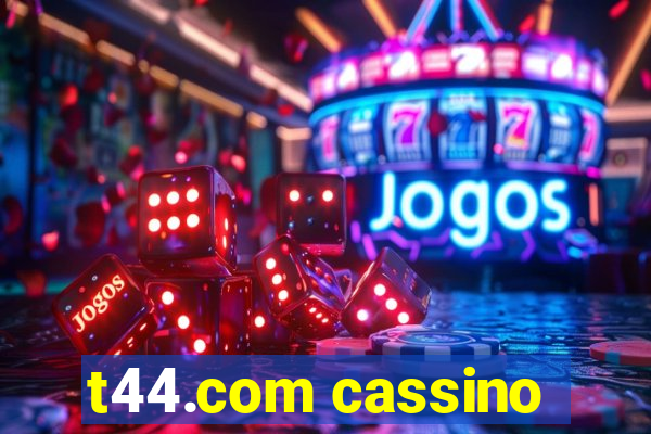 t44.com cassino