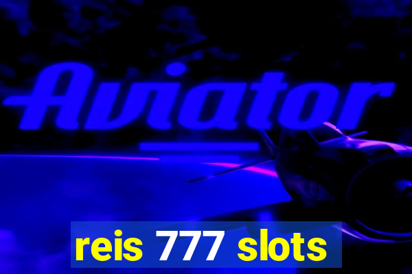 reis 777 slots