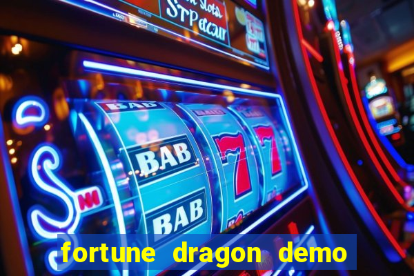 fortune dragon demo bet 500