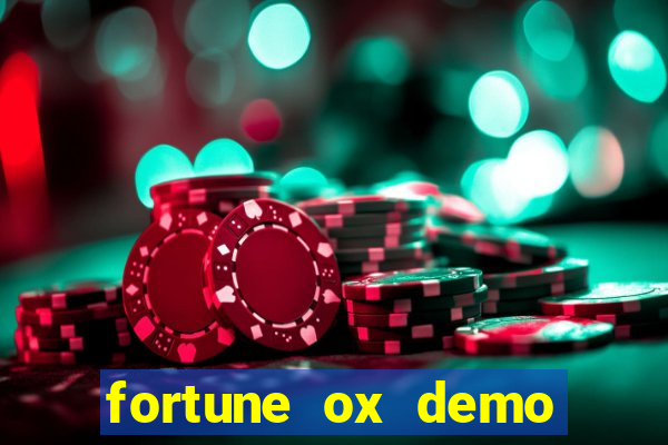 fortune ox demo dinheiro infinito