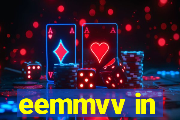 eemmvv in