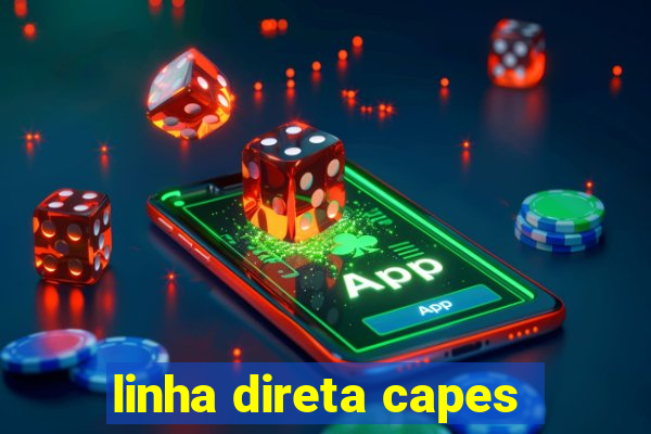 linha direta capes