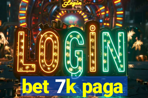 bet 7k paga