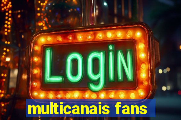 multicanais fans