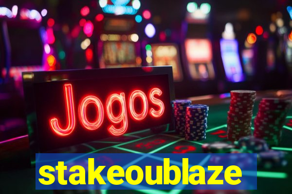 stakeoublaze