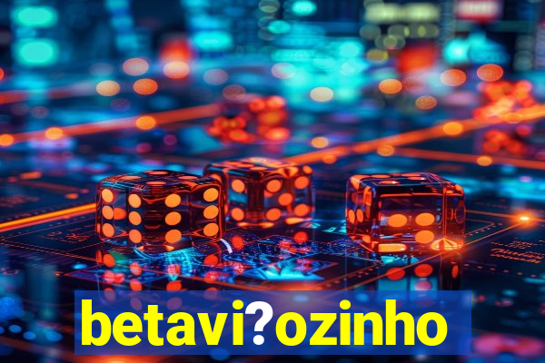 betavi?ozinho