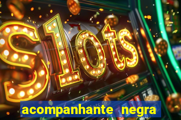 acompanhante negra sao paulo