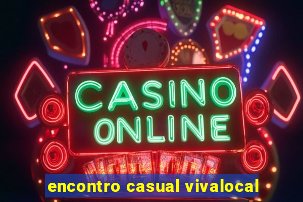 encontro casual vivalocal