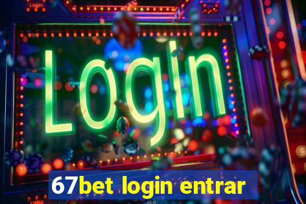 67bet login entrar
