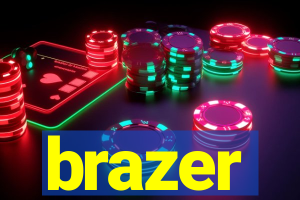 brazer