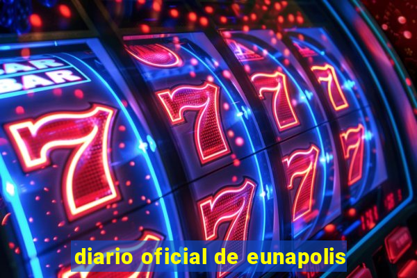 diario oficial de eunapolis