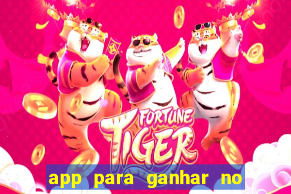 app para ganhar no jogo do tigre