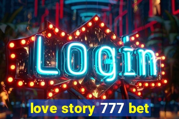 love story 777 bet