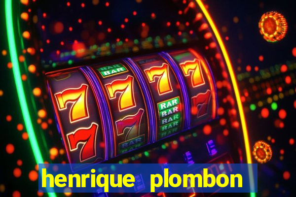 henrique plombon pinheiro fortuna