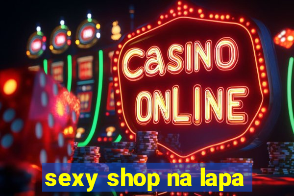 sexy shop na lapa