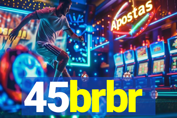 45brbr