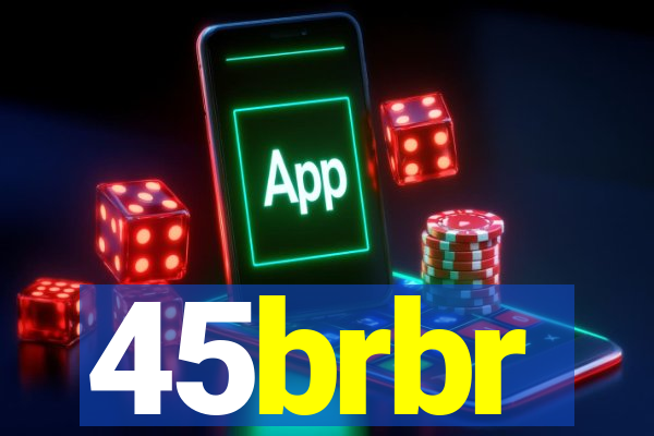45brbr