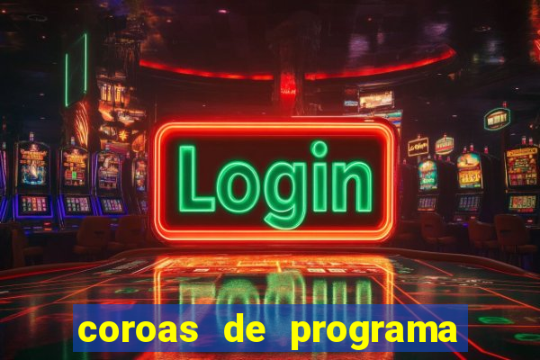 coroas de programa em porto alegre