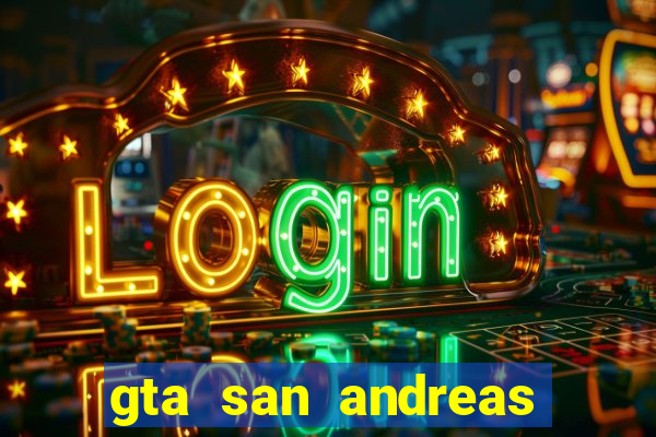 gta san andreas mod gráficos realistas download android