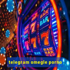 telegram omegle porno