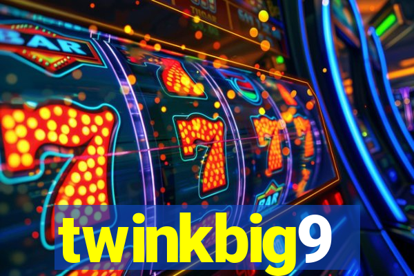 twinkbig9