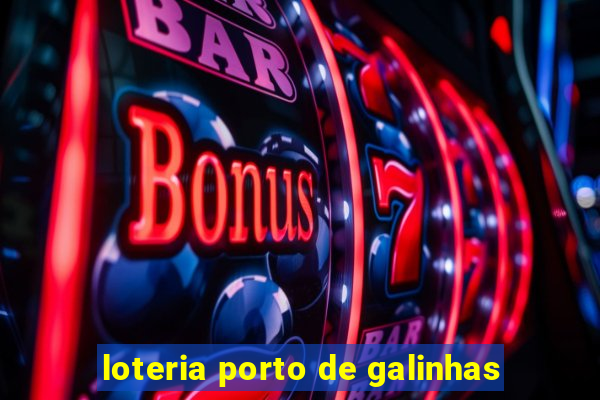 loteria porto de galinhas