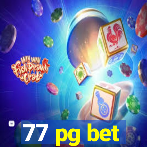 77 pg bet