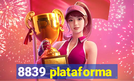 8839 plataforma