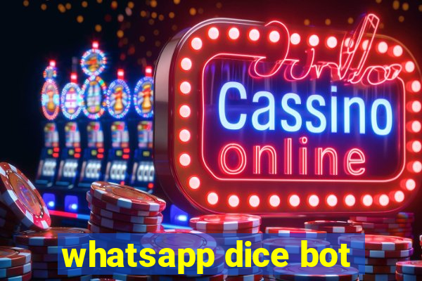 whatsapp dice bot